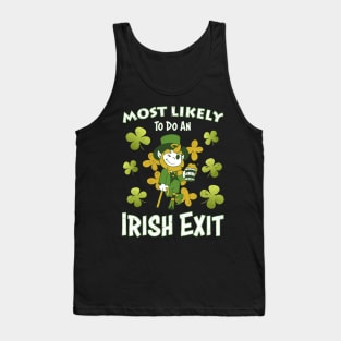 Happy St patricks day Most Likely To Do An Irish Exit Tank Top